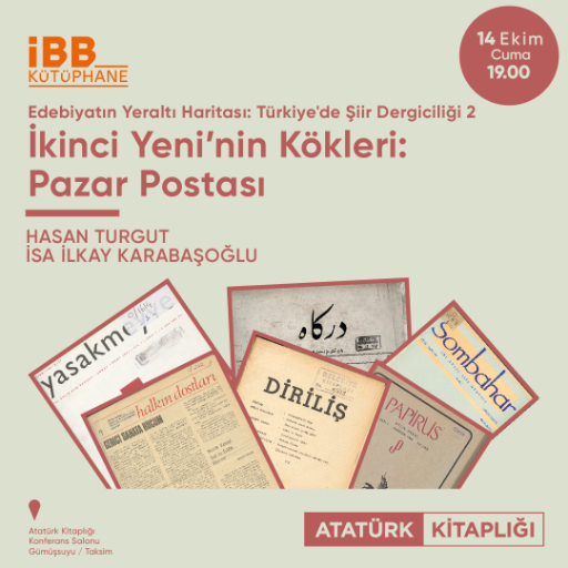 Edebiyatın Yeraltı Haritası: Türkiye'de Şiir Dergiciliği 2 İkinci Yeni'nin Kökleri: Pazar Postası